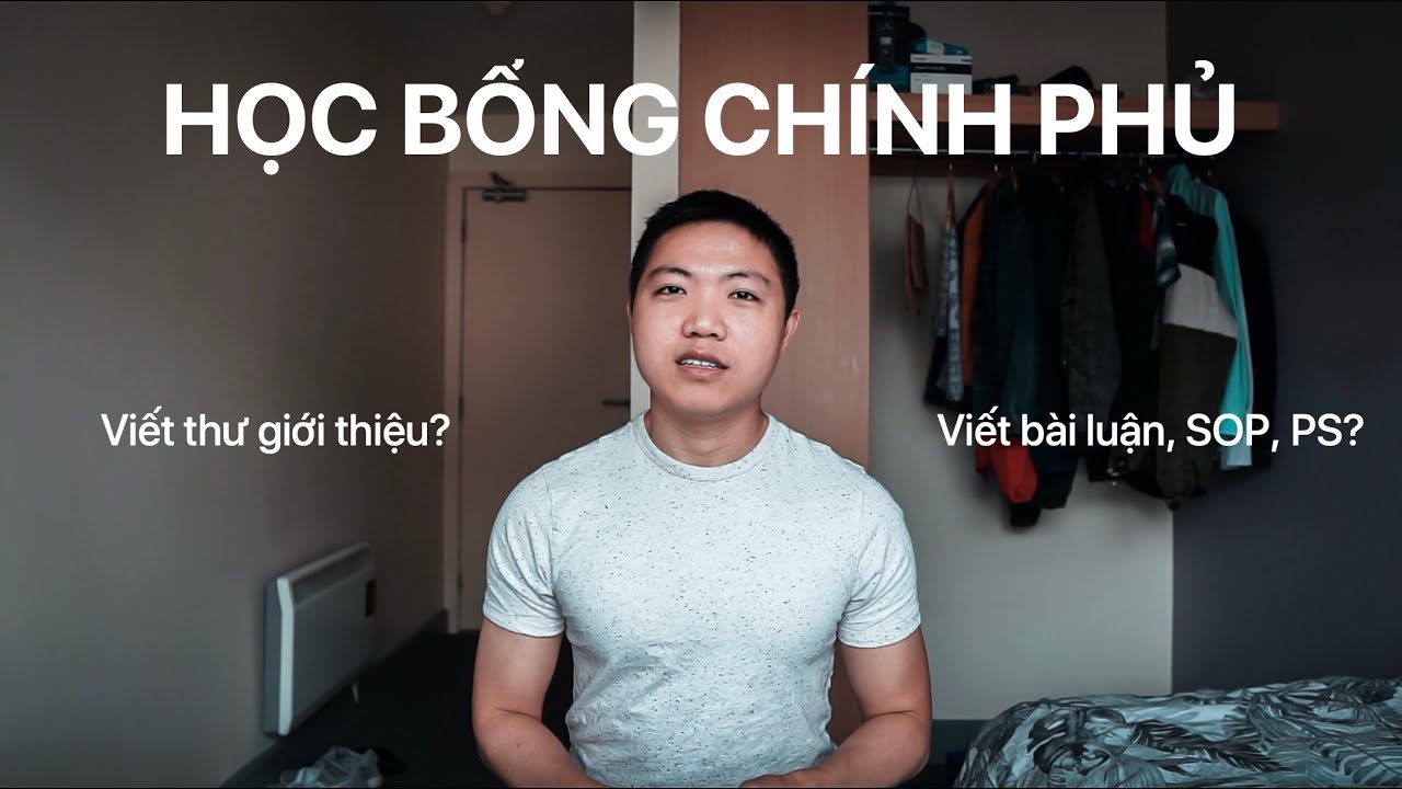 Cách Viết Thư Giới Thiệu & Bài Luận Học Bổng | Phần 3 (Series Học Bổng Chính Phủ)