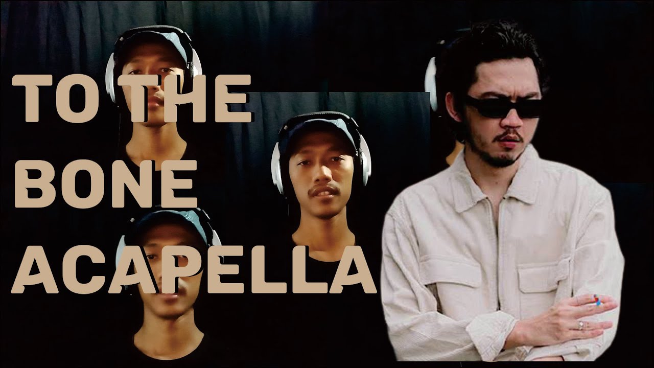 PAMUNGKAS - TO THE BONE Acapella Cover