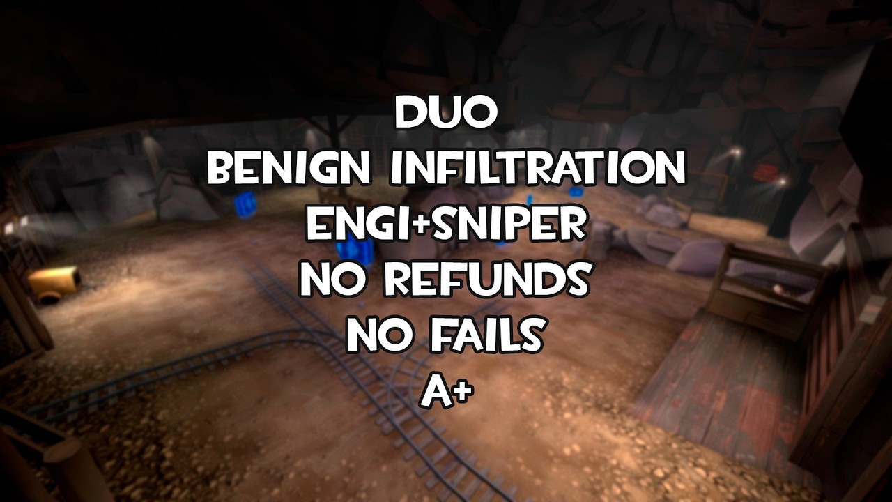 Benign Infiltration nor Engi+Sniper duo NR NF A+