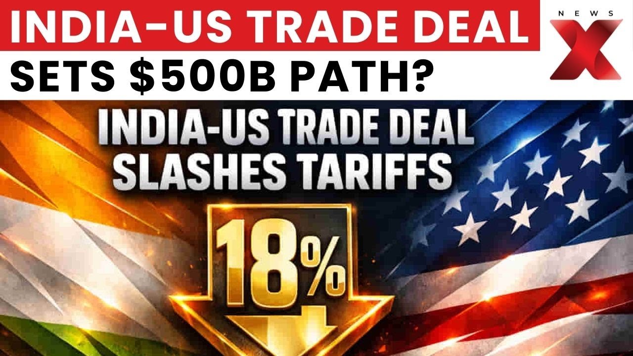 India-US Interim Trade Deal Lays Groundwork for $500B Bilateral Commerce Boost | NewsX