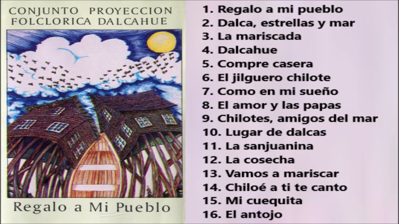 Conjunto Proyección Folclórica Dalcahue - Regalo a mi Pueblo