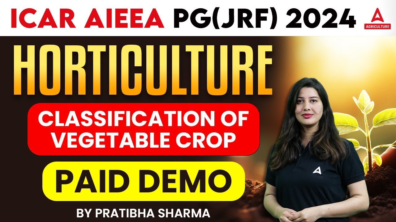 ICAR AIEEA PG (JRF) 2024 | Horticulture | Paid Class #1 | By Pratibha Mam