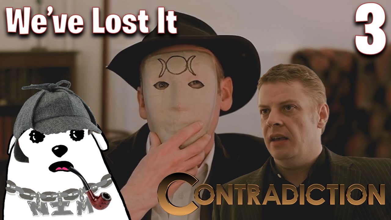 Nim Plays | Contradiction | Part 3 | We've Lost It