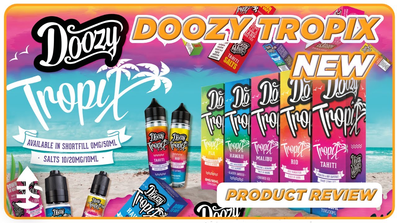 DOOZY TROPIX - PRODUCT REVIEW