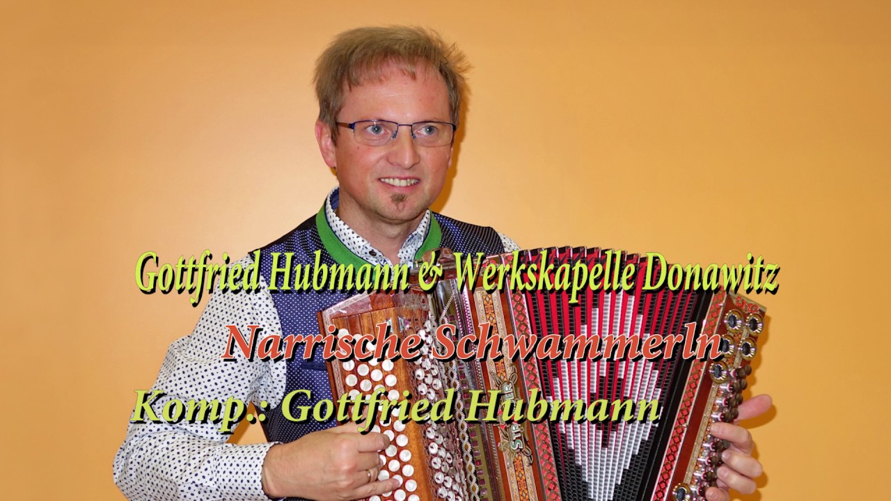 Gottfried Hubmann & Werkskapelle Donawitz - Narrische Schwammerln - Komp.: G. Hubmann