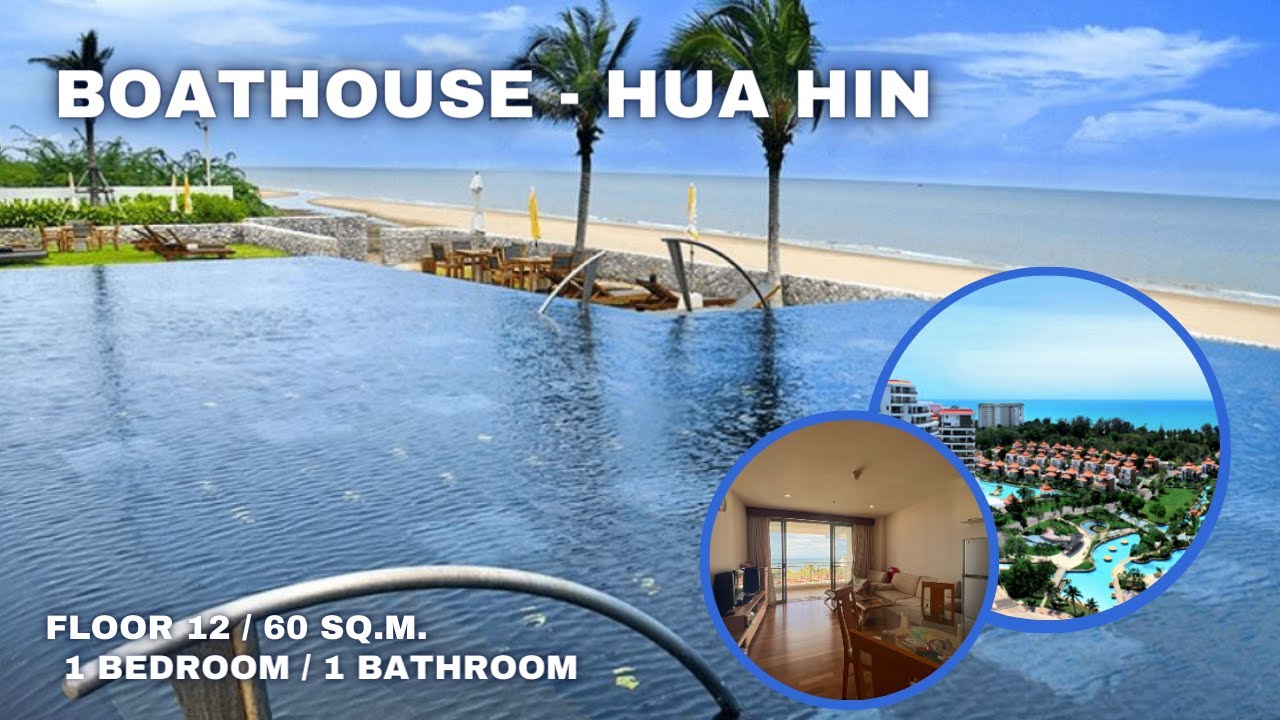 EP.44 ขายคอนโดติดทะเล ชะอำ หัวหิน Boathouse - Huahin ติดถนนเพชรเกษม ราคาถูกที่สุดในโครงการ