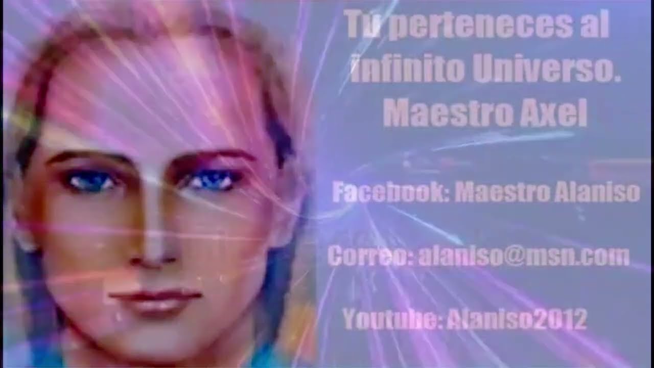 ✅TU PERTENECES AL INFINITO UNIVERSO  MAESTRO AXEL
