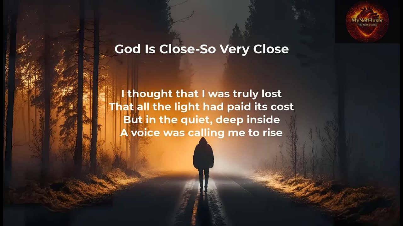 God is Close So Very Close