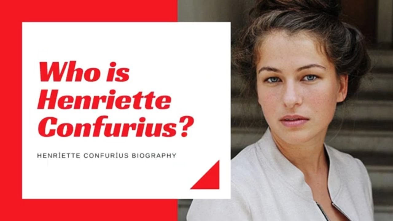 Who is Henriette Confurius ? Biography | Review