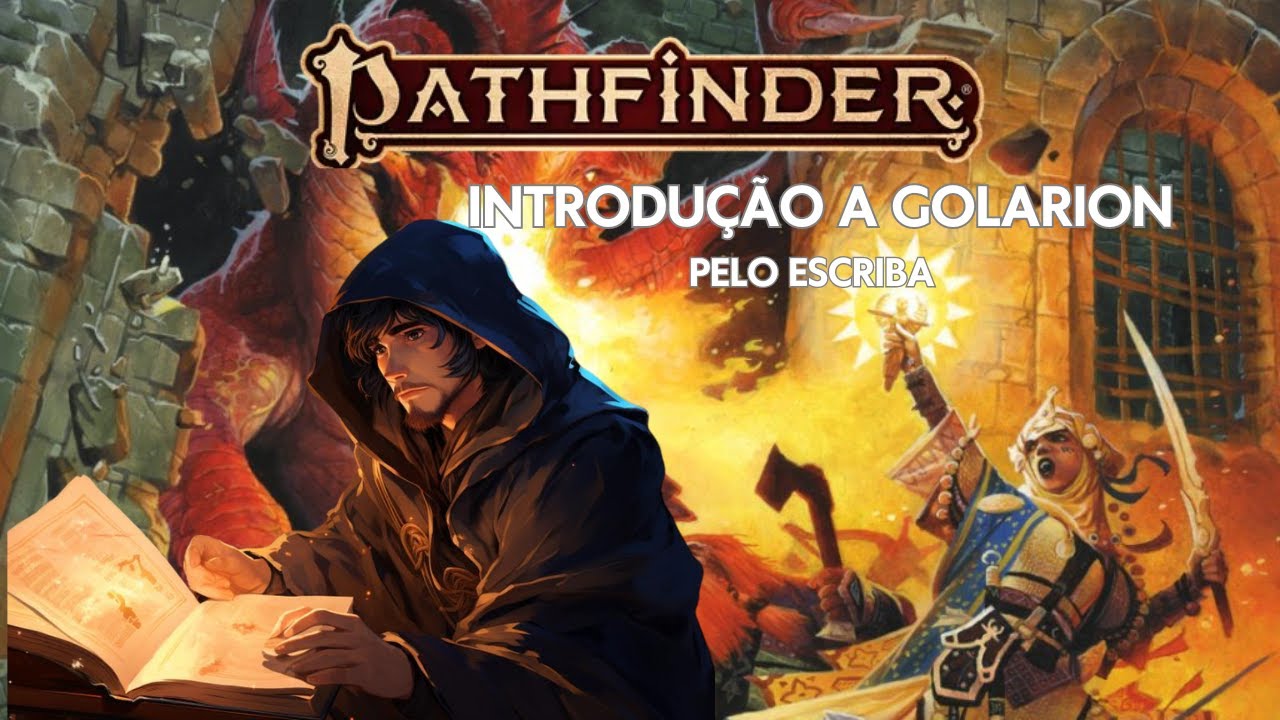 Pathfinder RPG - Golarion, Introdução pelo Escriba