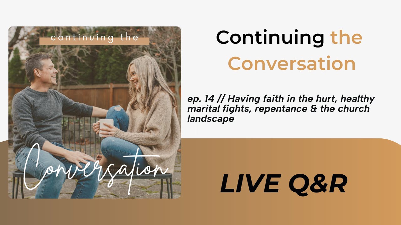 S2, E14, Live with Grant & Laurel: Having faith in the hurt, healthy marital fights and more