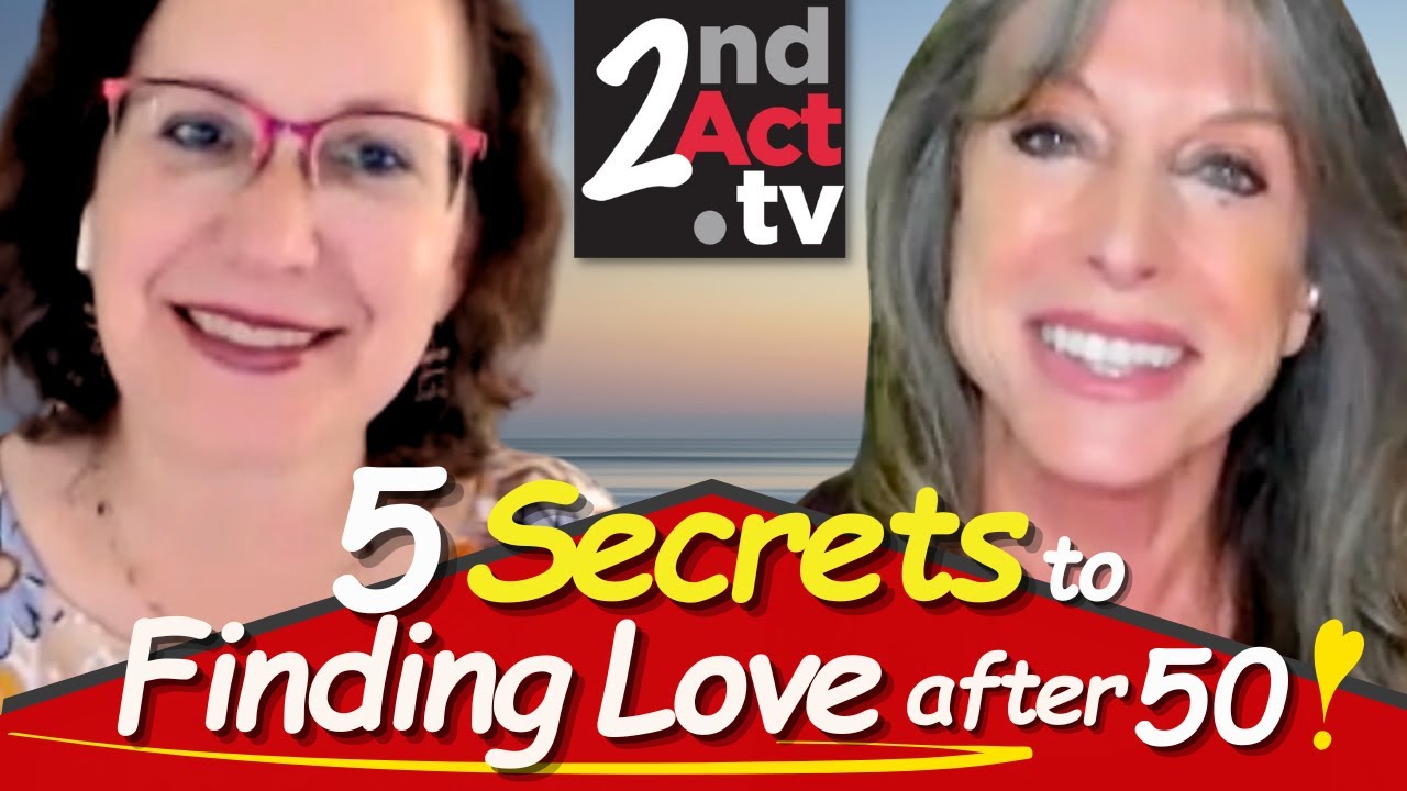 Looking for Love after 50? 5 SECRETS to Finding Love at Any Age! 