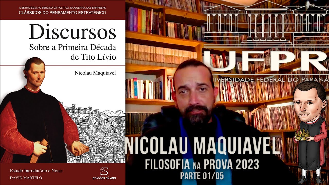 Filosofia na UFPR 2023 -  Nicolau Maquiavel - Discursos Sobre Tito Lívio - 01/05 - Prof. Fred Keller