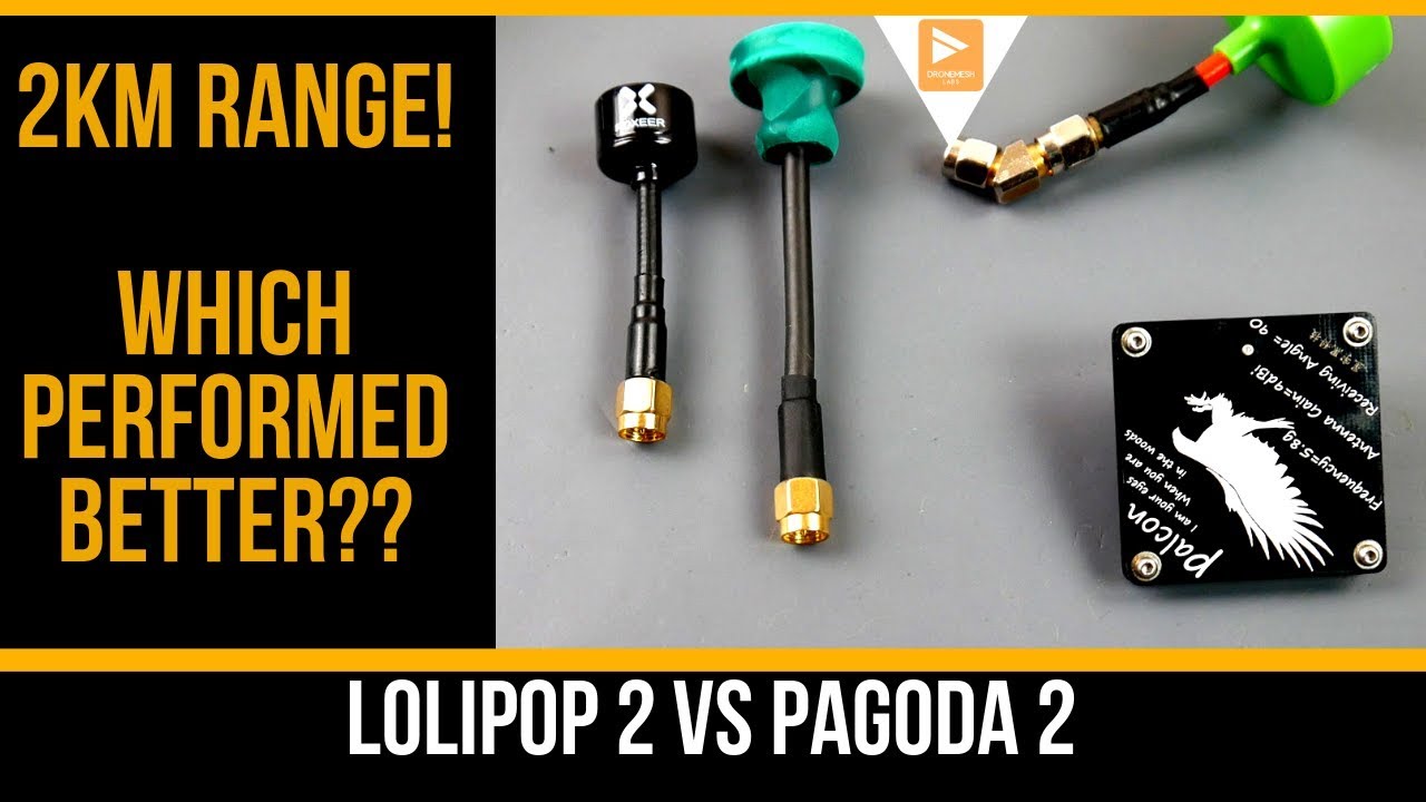 Foxeer Lolipop 2 VS Pagoda 2 // Long Range FPV Test