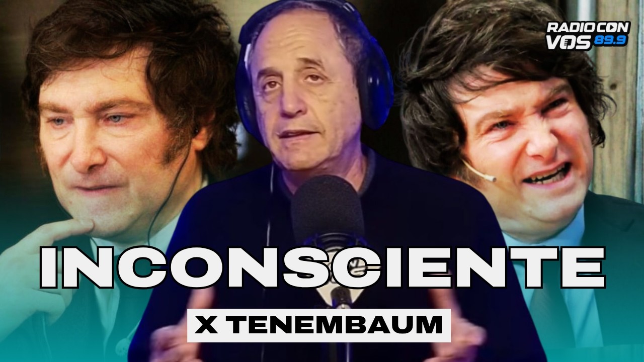 MILEI NO REGISTRA LO QUE PASA EN ARGENTINA l TENEMBAUM EDITORIAL