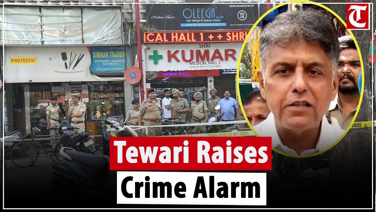 Chandigarh MP Manish Tewari seeks tough action following medical store murder