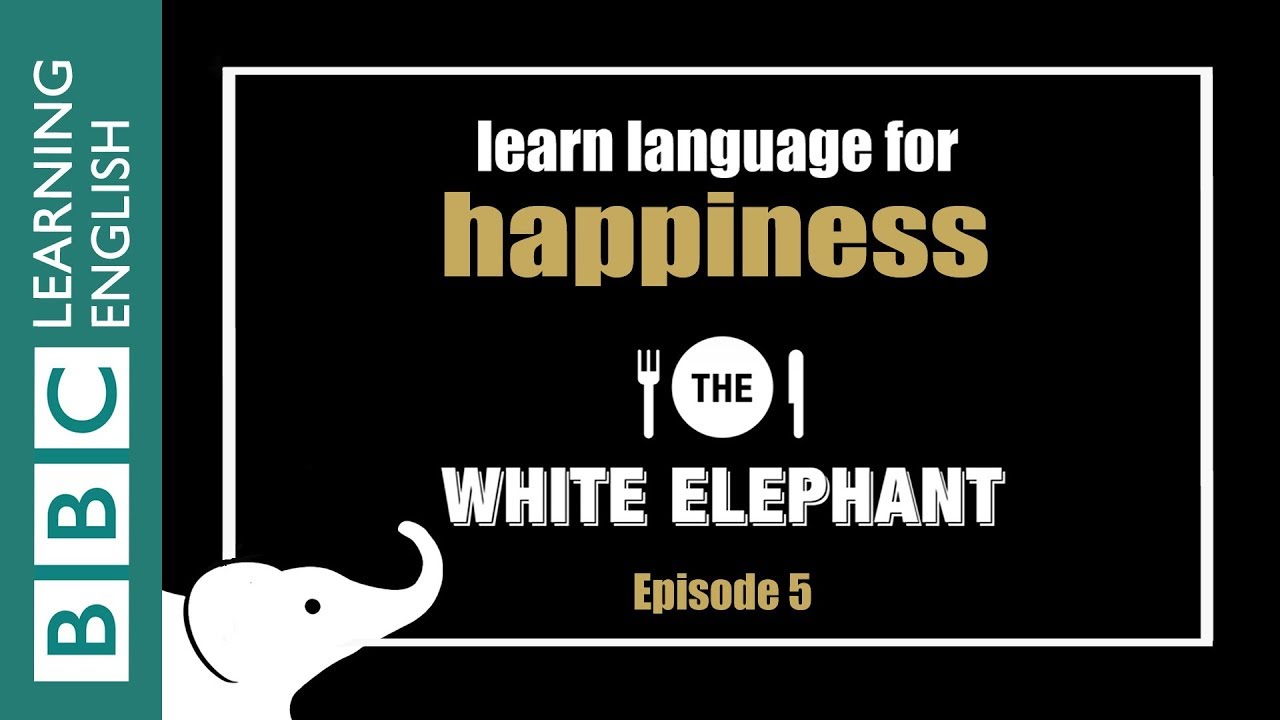 The White Elephant: 5 - Phrases about happiness