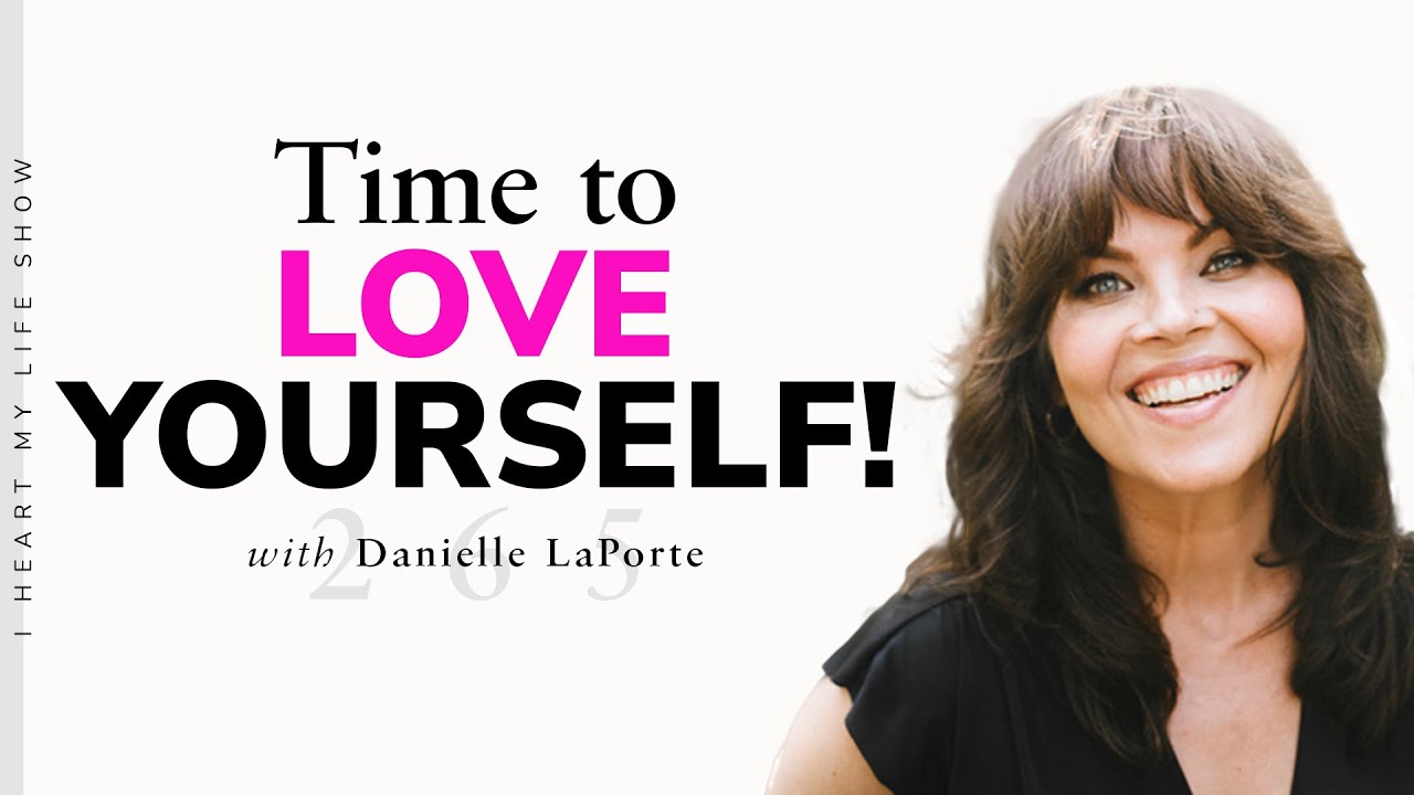 How To Be Loving (To Yourself) with Danielle LaPorte