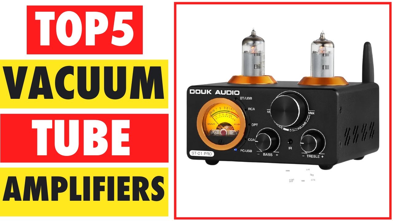Top 5 Best Vacuum Tube Amplifiers In 2025 | Best Tube Amplifiers