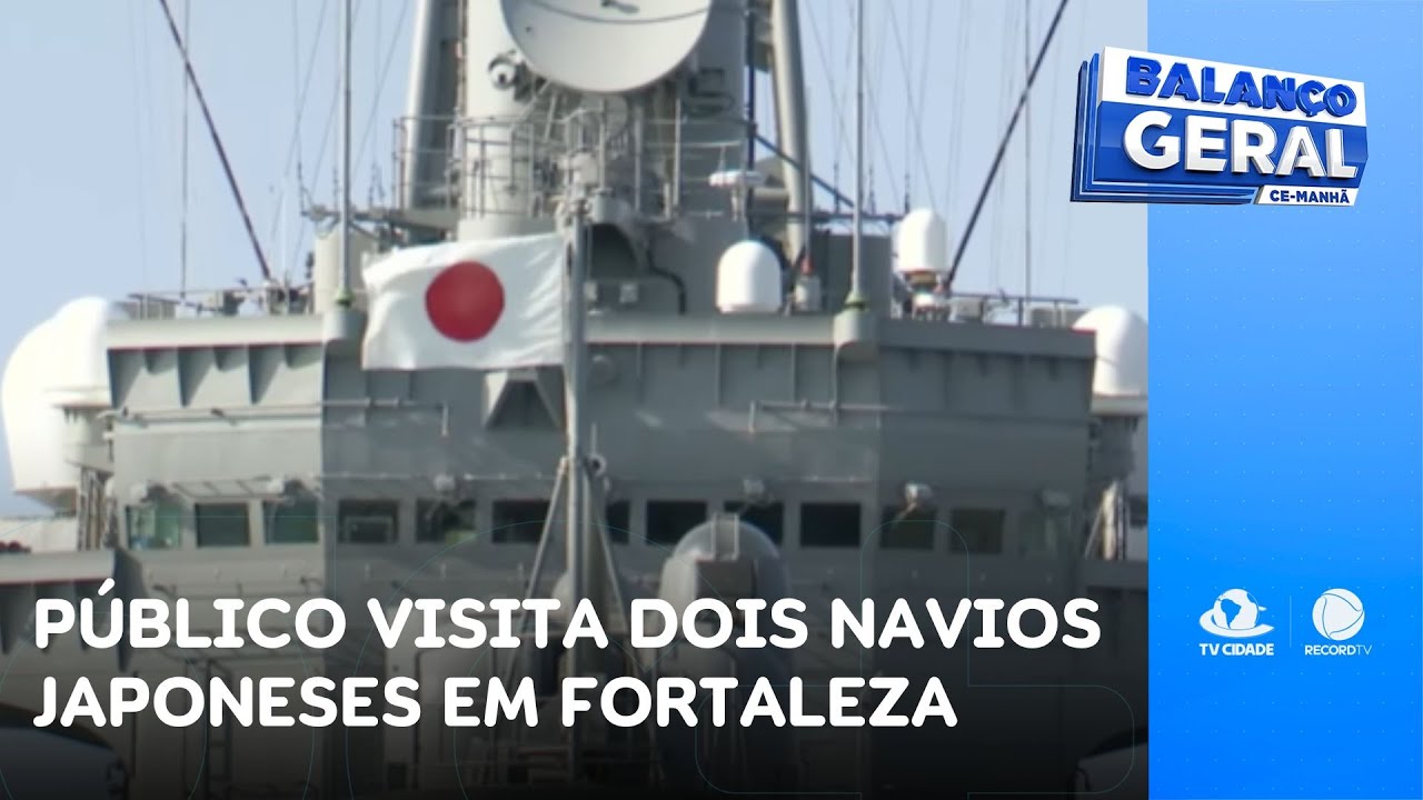 Oportunidade única: público visita dois navios japoneses em Fortaleza | Balanço Geral CE Manhã