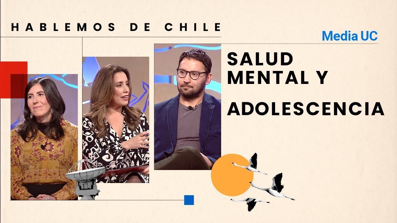 Salud mental y adolescencia | Hablemos de Chile