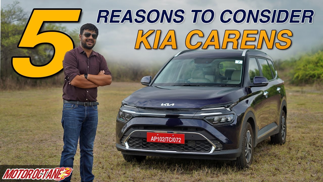 Kia Carens - 5 Reasons to Consider