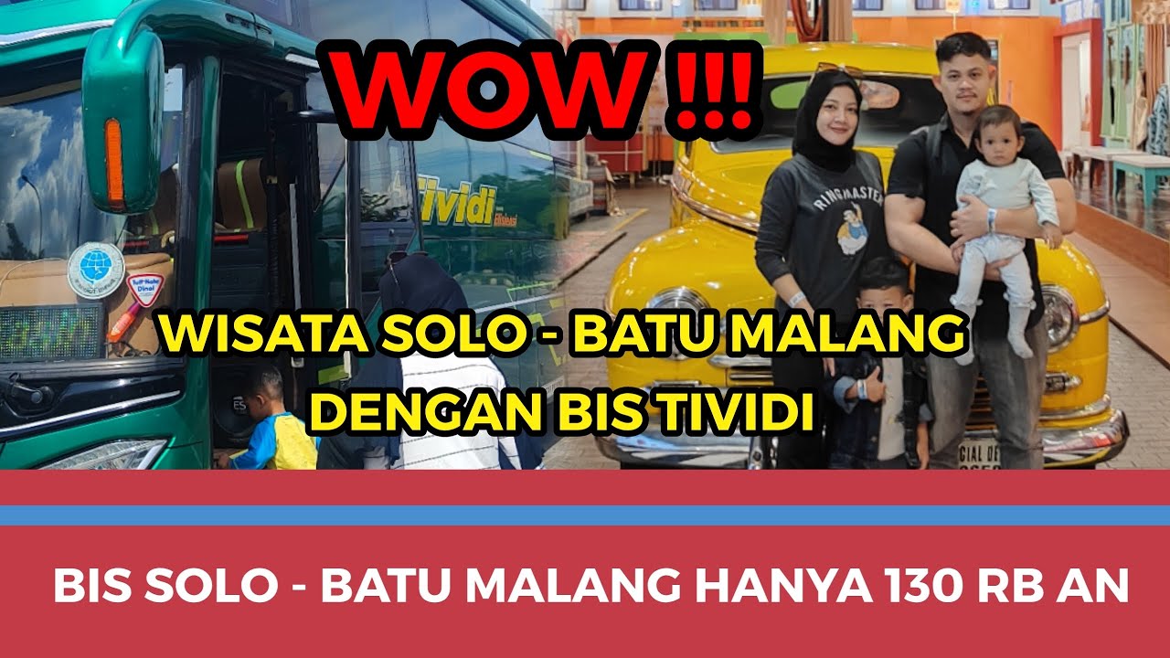 Trip Wisata Solo - Batu dengan Bus superrrr Rekomended | Yuk Kita Review ! Bus Tividi Solo - Malang