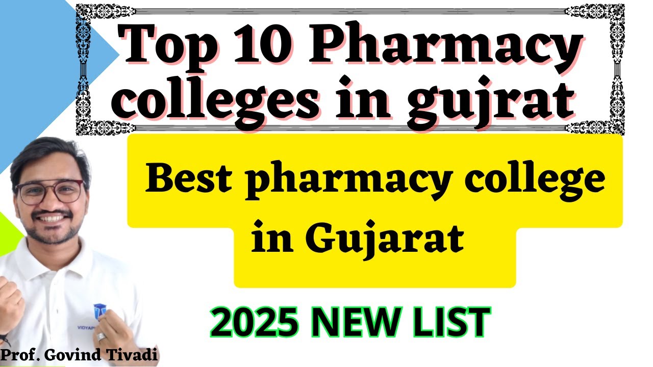 Top 10 Pharmacy colleges in gujrat |best pharmacy college in gujarat