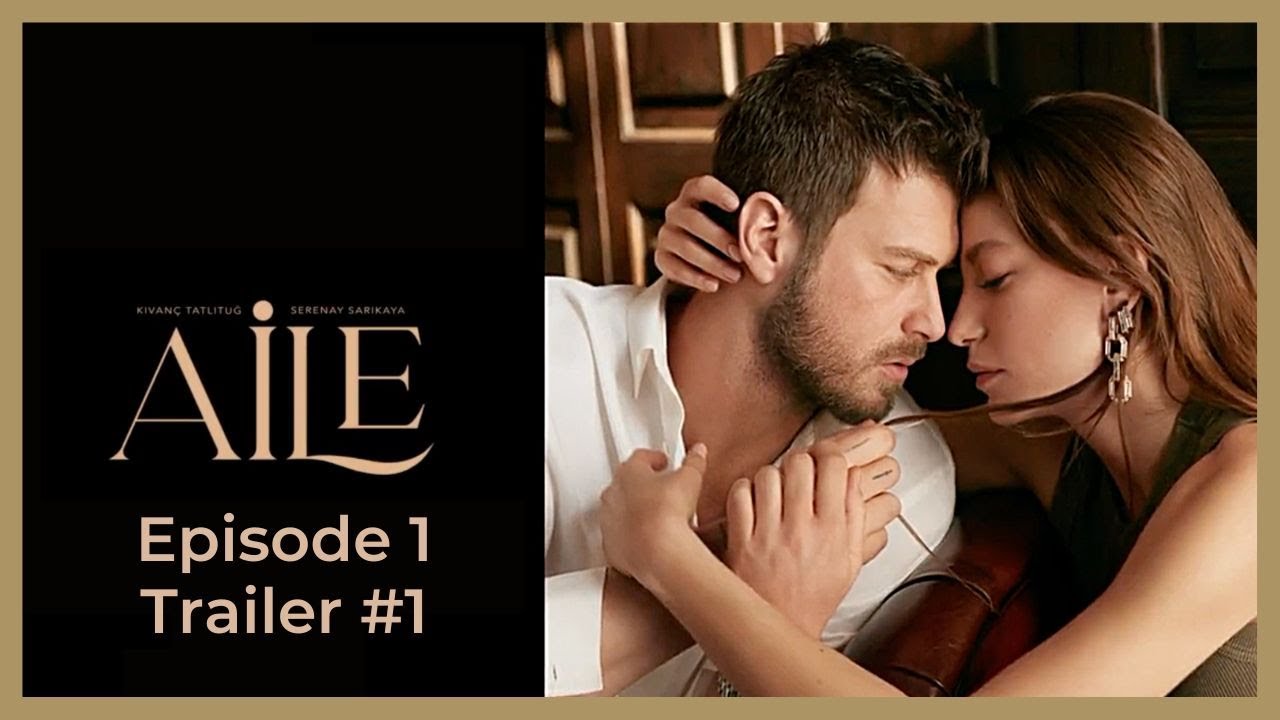 Aile ❖ Ep 1 Trailer #1 ❖ Kivanc Tatlitug ❖ CAPTIONED 2023