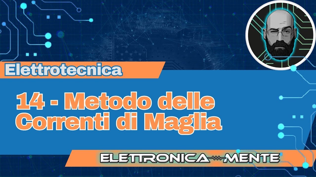 14 - Metodo delle correnti di maglia (V.2)