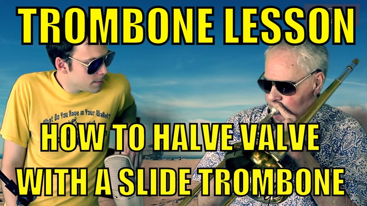 Trombone Lesson: How to Half Valve on Slide Trombone - Phil Wilson Master Class