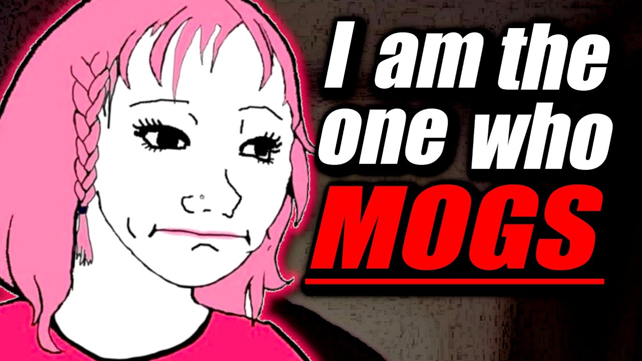How modern women absolutely MOG men