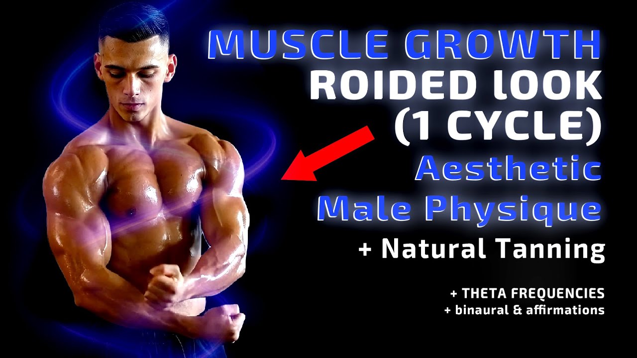 Natural Roids Glow Up Subliminal 💪  God Tier Aesthetic Muscle Growth + Golden Tan  Extreme Gains