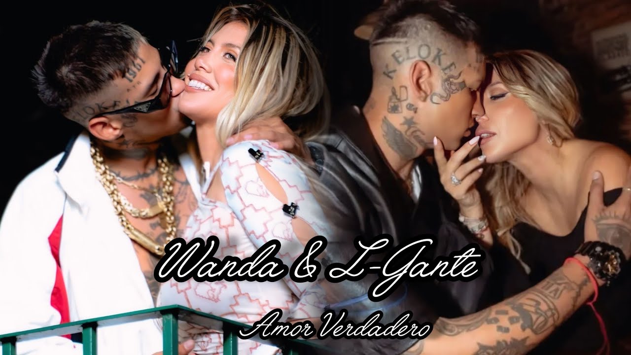 Wanda & L-Gante || Amor Verdadero