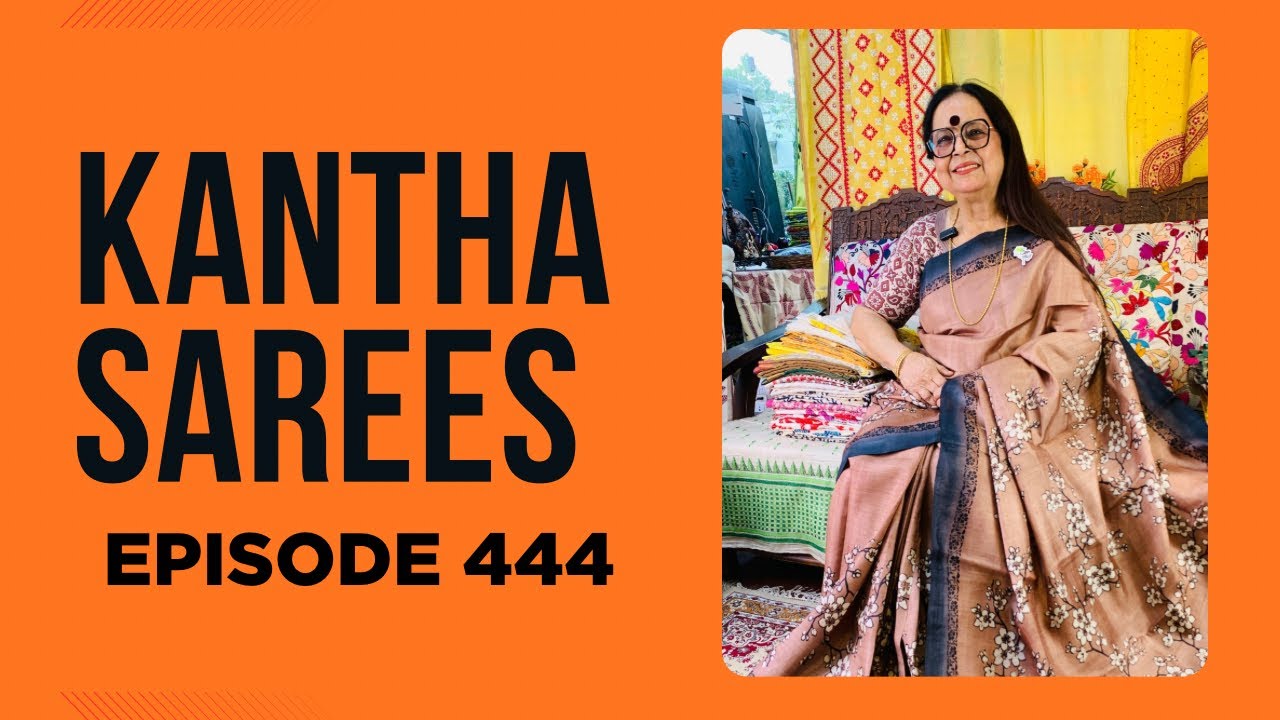Green House ||KANTHA  SAREES || Epi-444 || #kantha #saree #boutique 