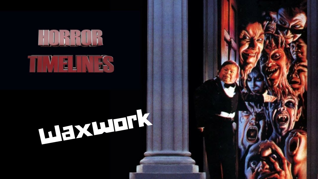 Horror Mini Timelines Episode 1 : Waxwork