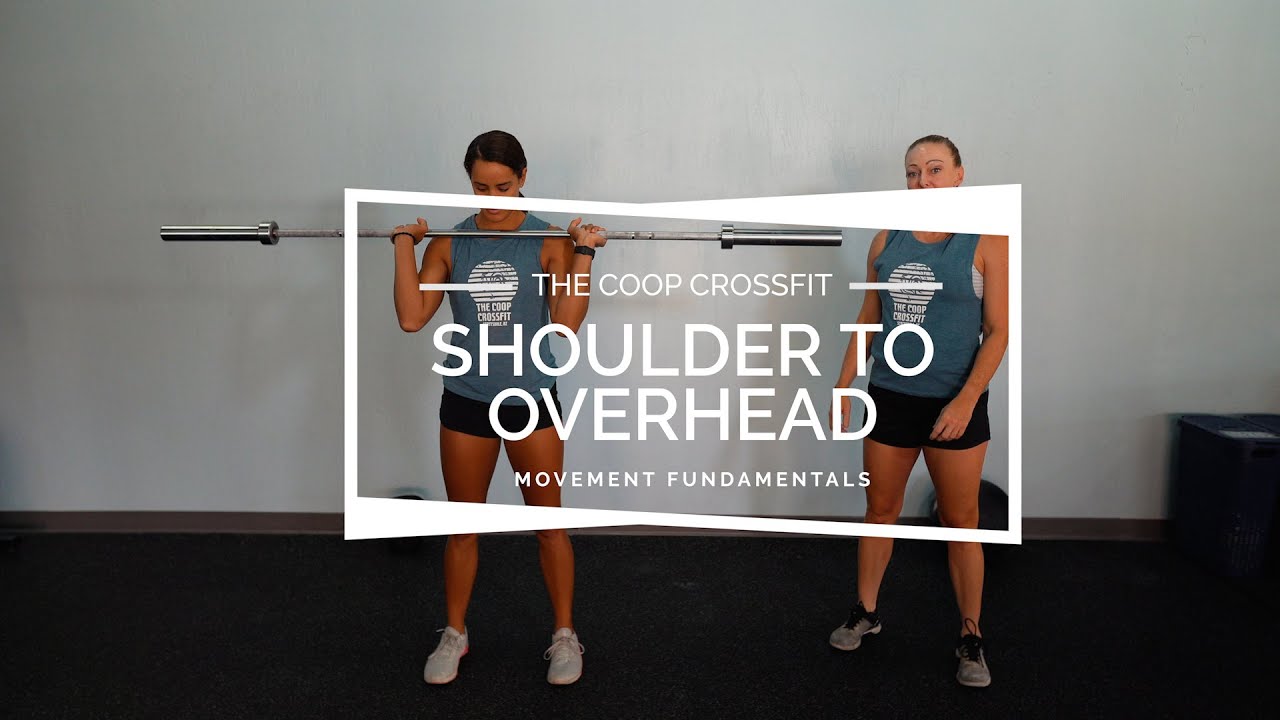 Shoulder to Overhead | The Coop Crossfit Fundamentals