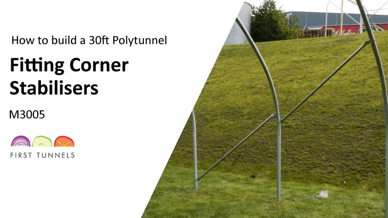 30ft Polytunnel | Tutorial For Corner Stabilisers | M3005