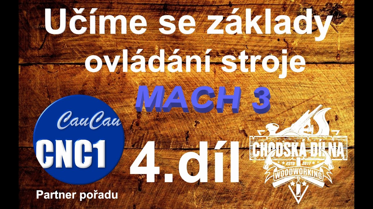 CNC stroje pro každého - 4.díl - chodskadilna.cz
