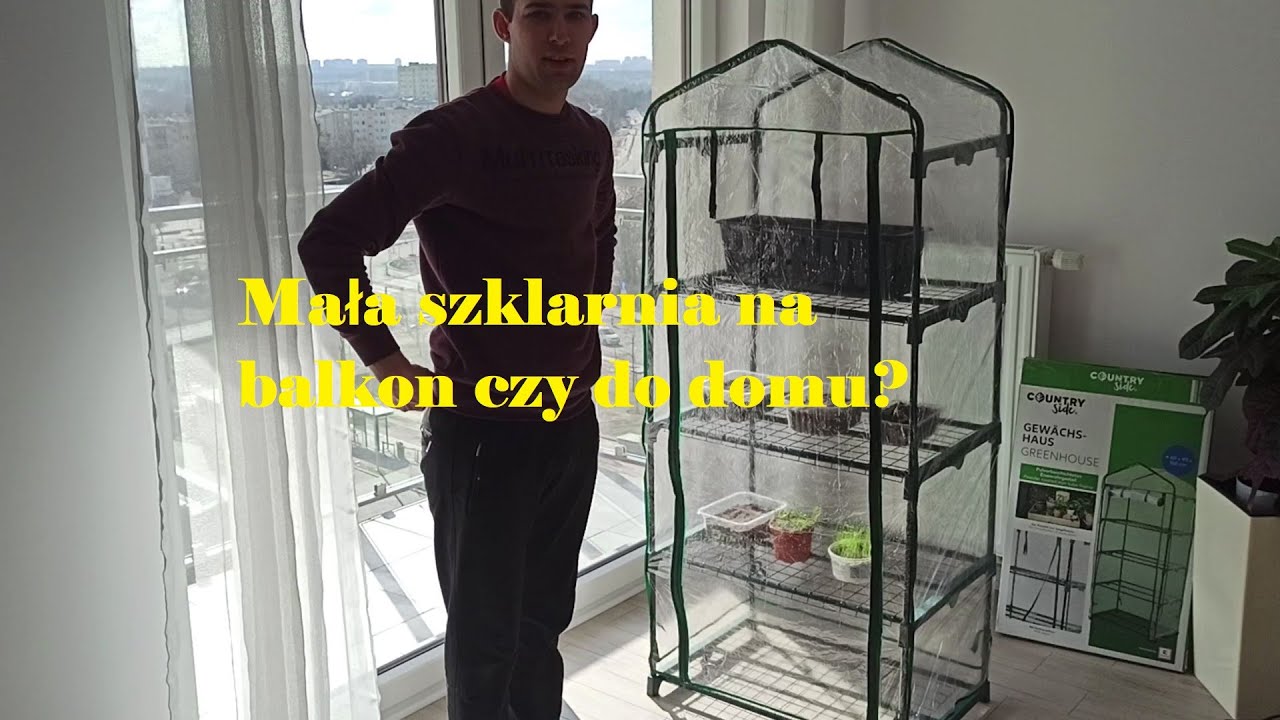 Kupiłem małą szklarnię balkonową do domu
