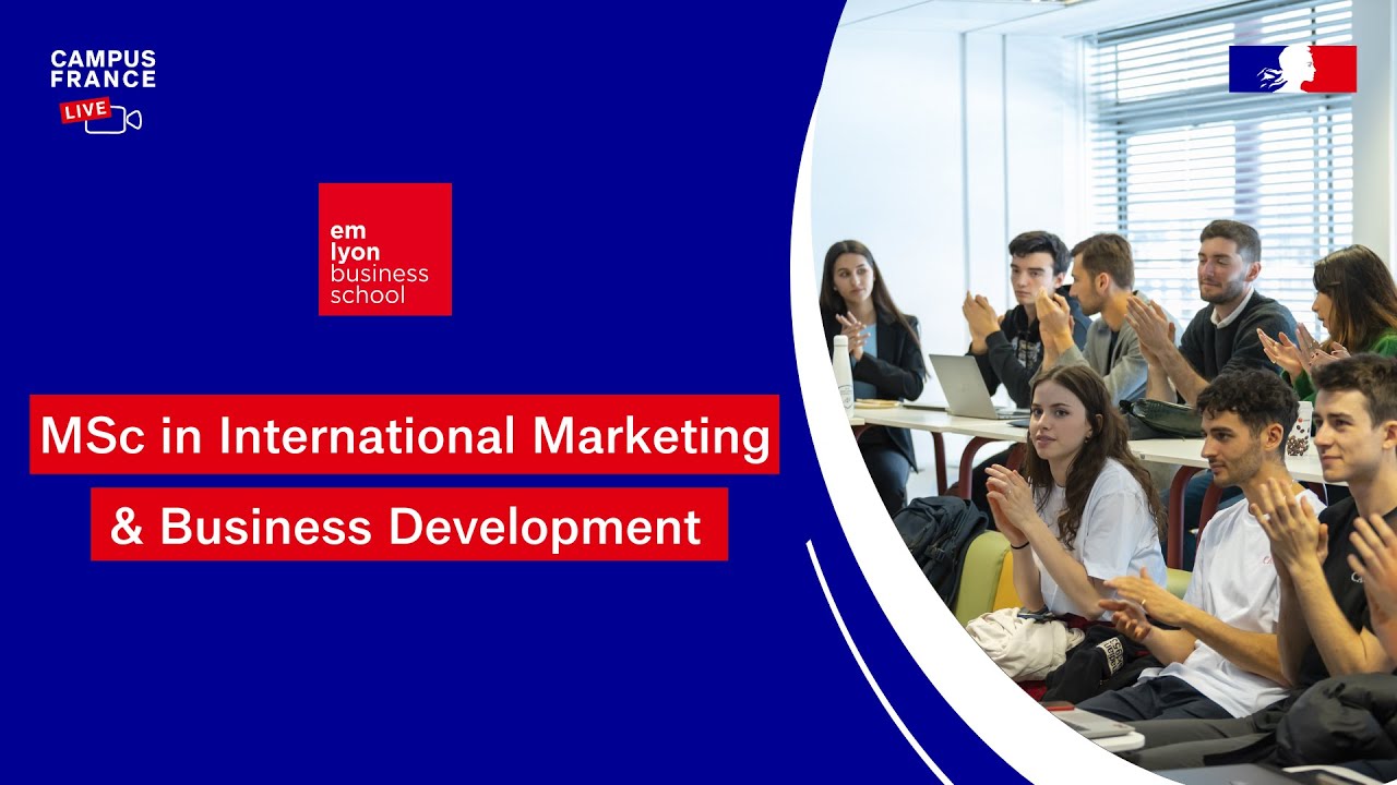 Discover emlyon's MSc in International Marketing & Business Development | Campus France Live