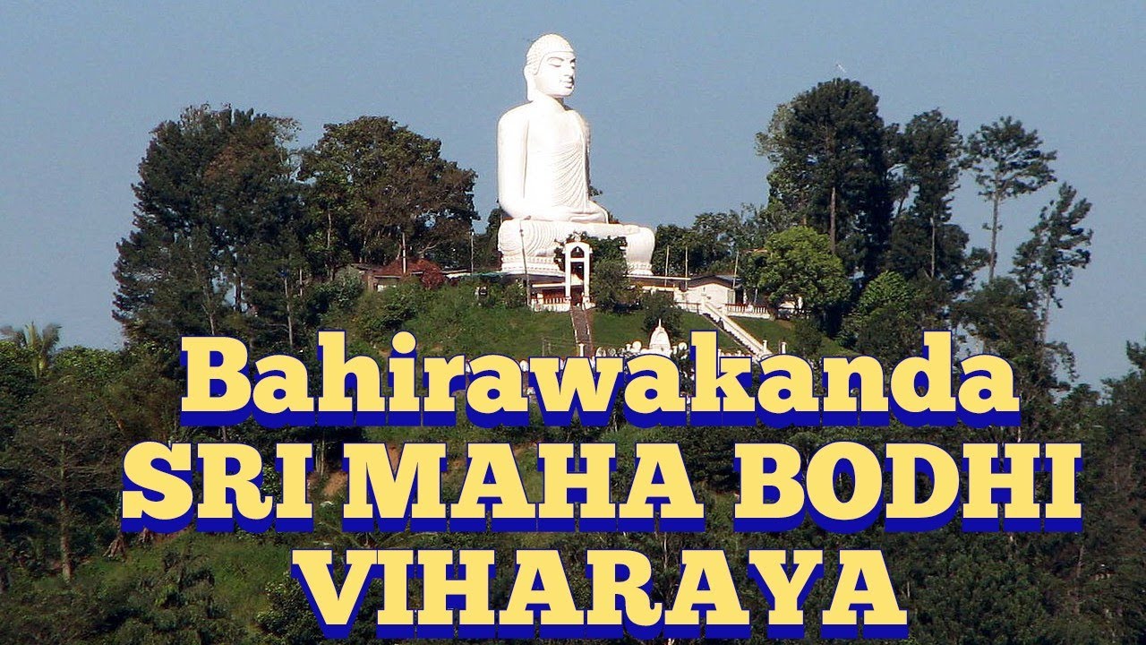 Bahirawakanda Sri Maha Bodhi Viharaya Kandy