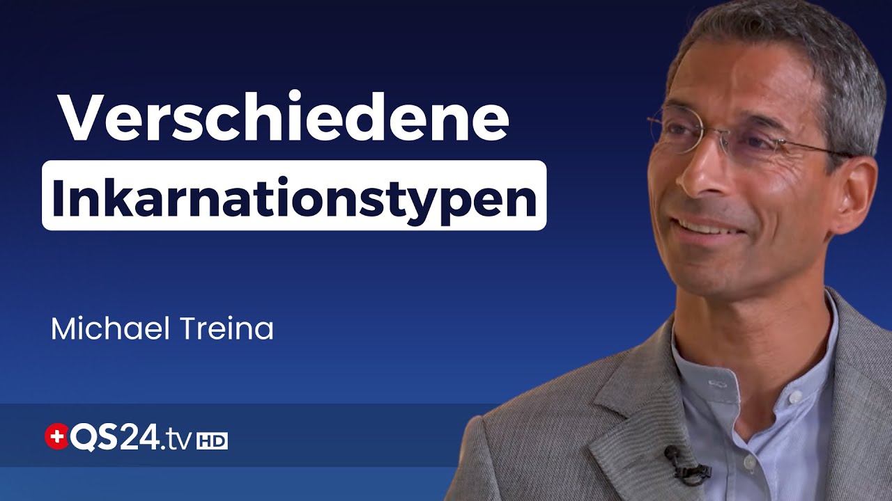 Verschiedene Inkarnationstypen und ihre individuelle Heilung | Sinn des Lebens | QS24