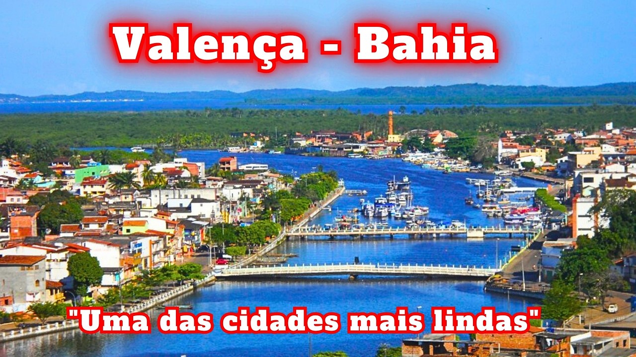 Conheça Valença na Bahia: Visão Geral de uma das cidades mais lindas do Nordeste do Brasil!