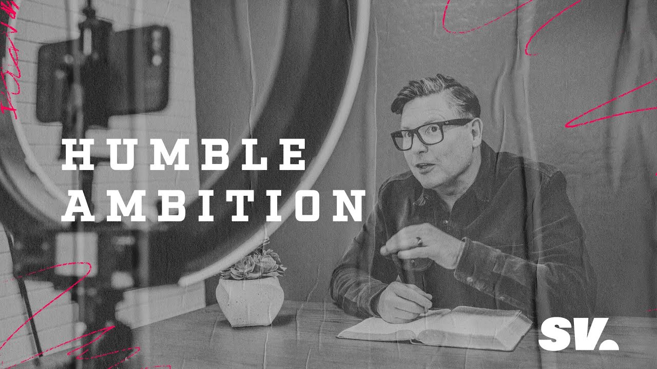 Humble Ambition // Chad Moore // Sun Valley Community Church
