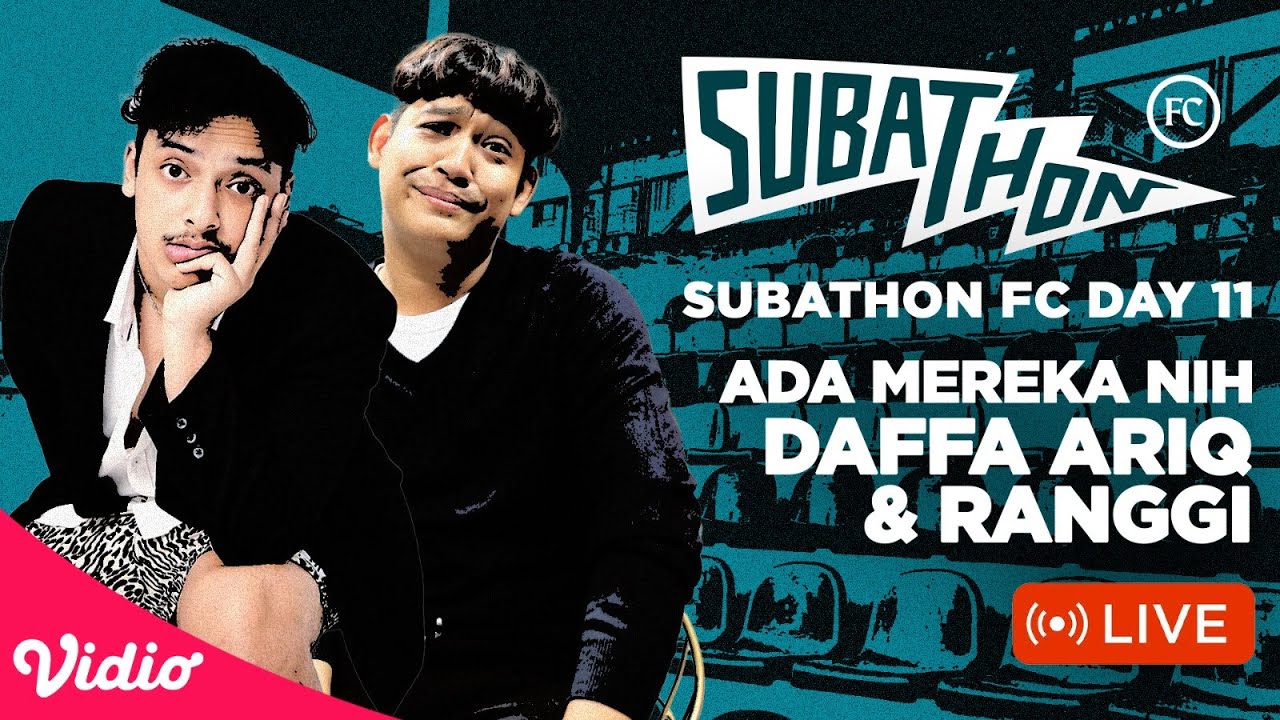 SUBATHON FC DAY 11 : MEREKA ADA DISINI DAFFA ARIQ DAN RANGGI