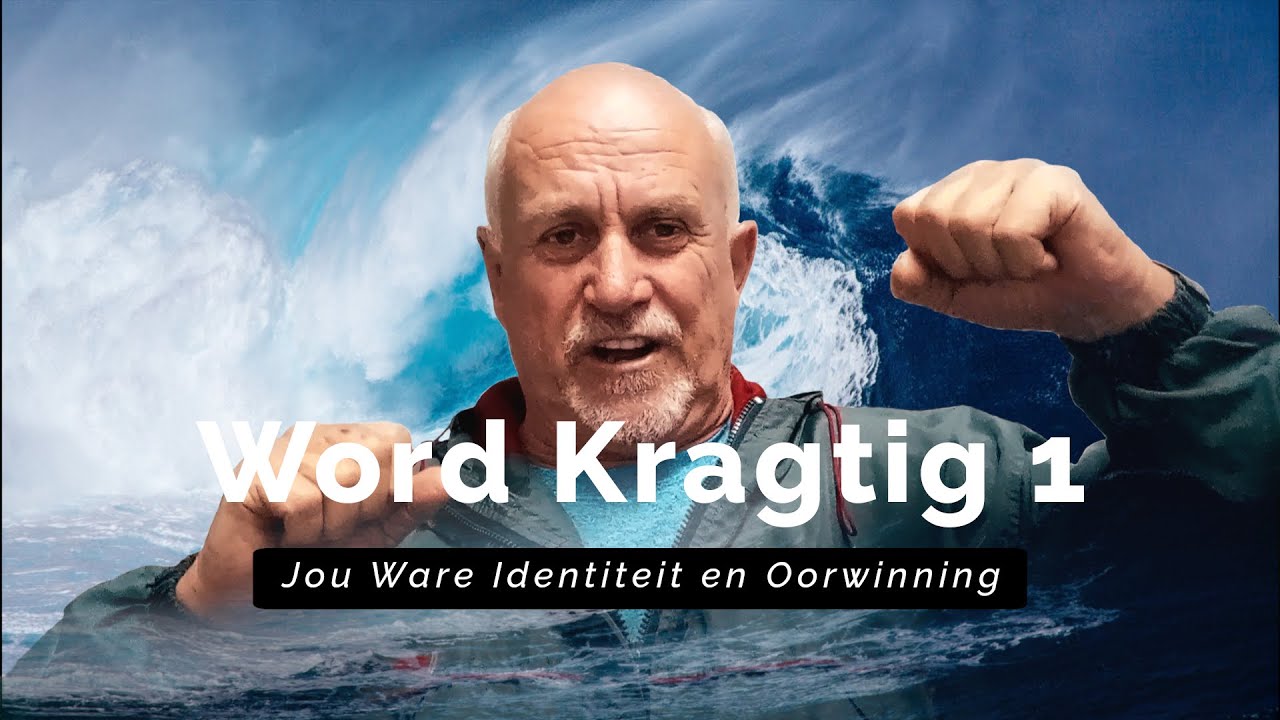 Word Kragtig in die Here: Jou Ware Identiteit en Oorwinning