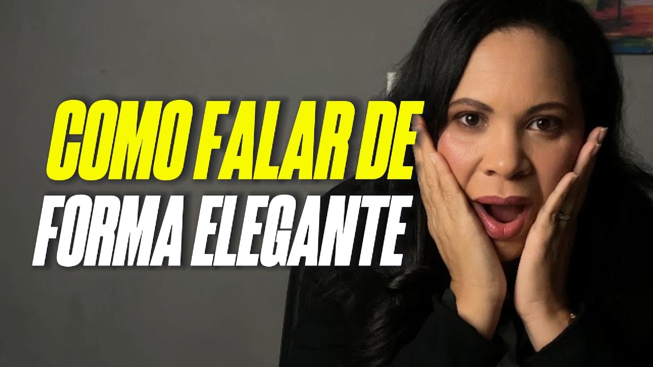 9 ERROS que fazem você PERDER a elegância ao falar