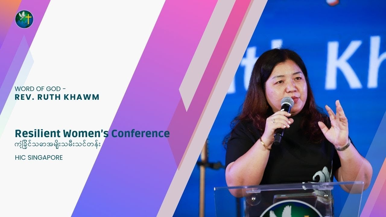 Resilient Women's Conference | Rev. Ruth Khawm | HIC Singapore