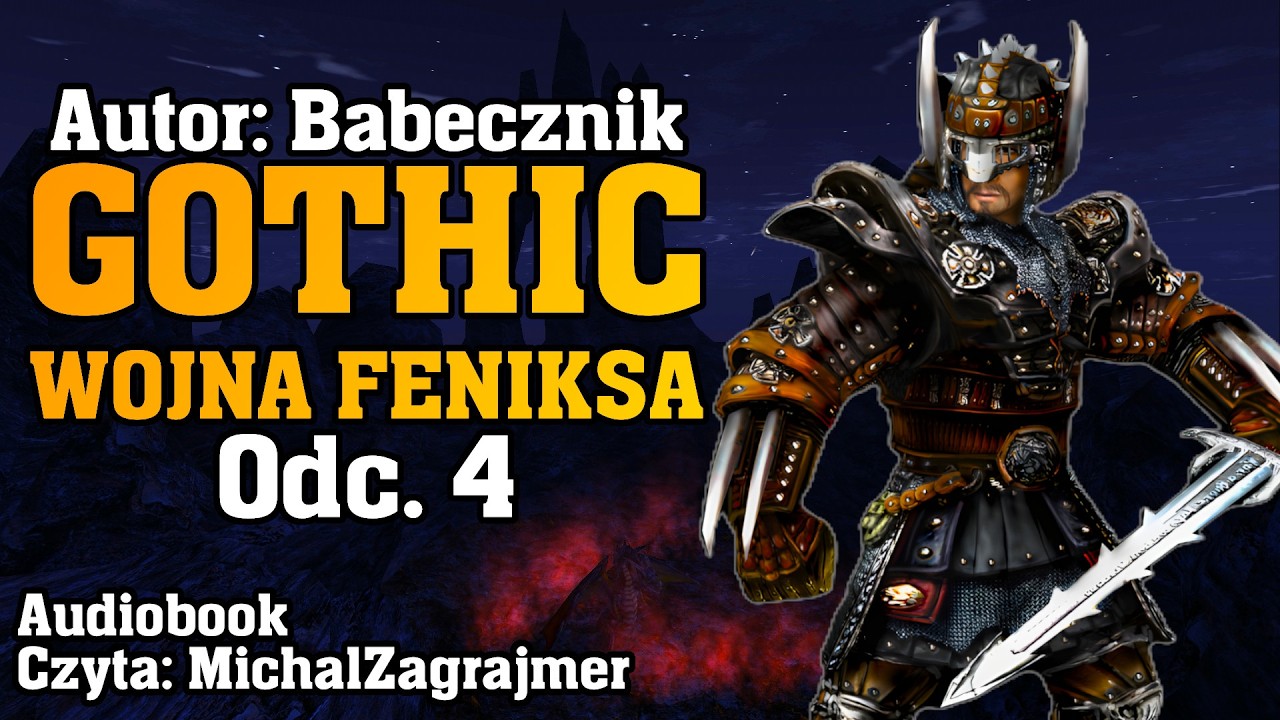 Gothic: Wojna Feniksa - Odc. 4 [Audiobook PL]
